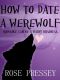 [Rylie Cruz 01] • How to Date a Werewolf